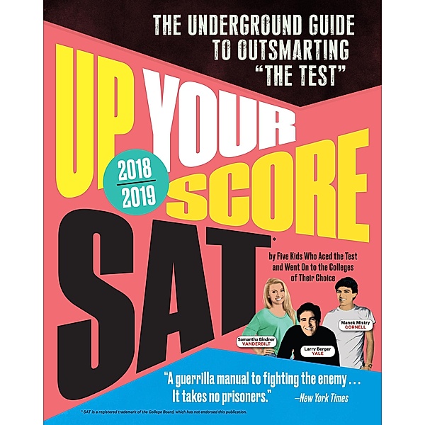Up Your Score: SAT, 2018-2019 Edition / Up Your Score, Larry Berger, Michael Colton, Manek Mistry, Paul Rossi