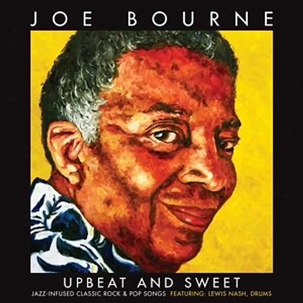 Upbeat And Sweet: Jazz Infused Classic Rock & Pop, Joe Bourne