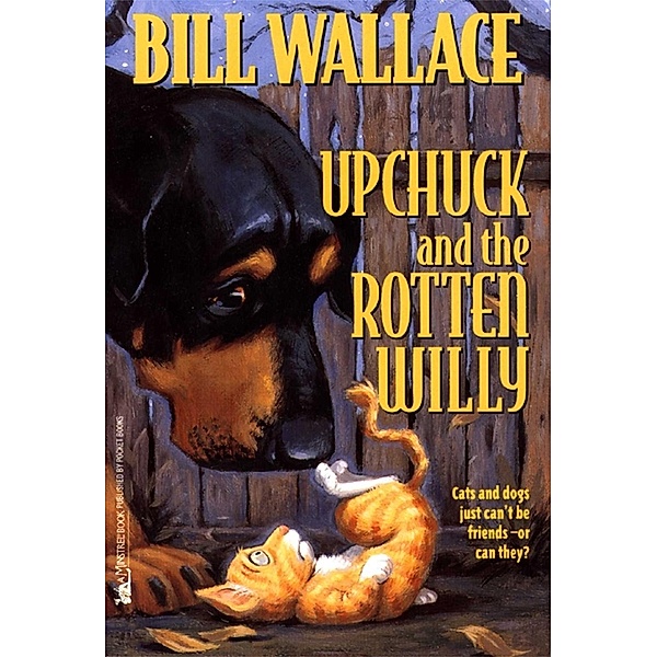Upchuck and the Rotten Willy, Bill Wallace
