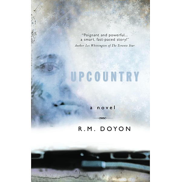 Upcountry (The Upcountry Series) / The Upcountry Series, R. M. Doyon
