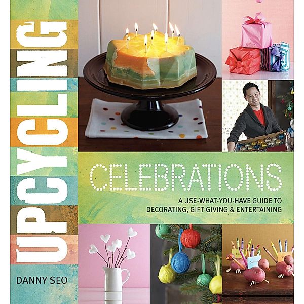 Upcycling Celebrations, Danny Seo