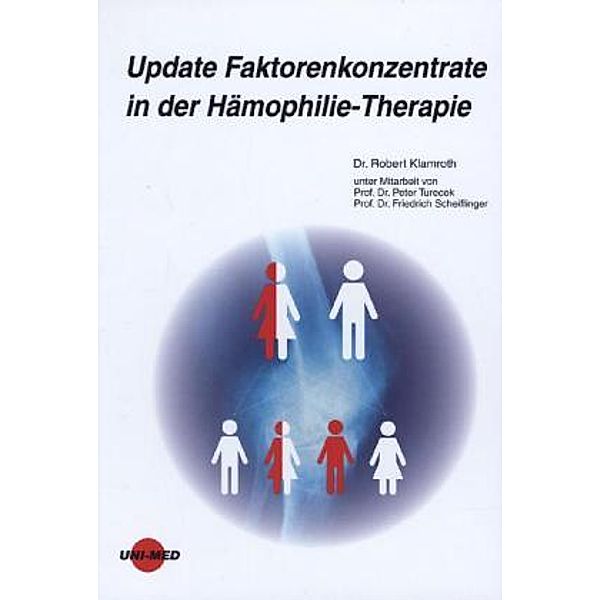 Update Faktorenkonzentrate in der Hämophilie-Therapie, Robert Klamroth