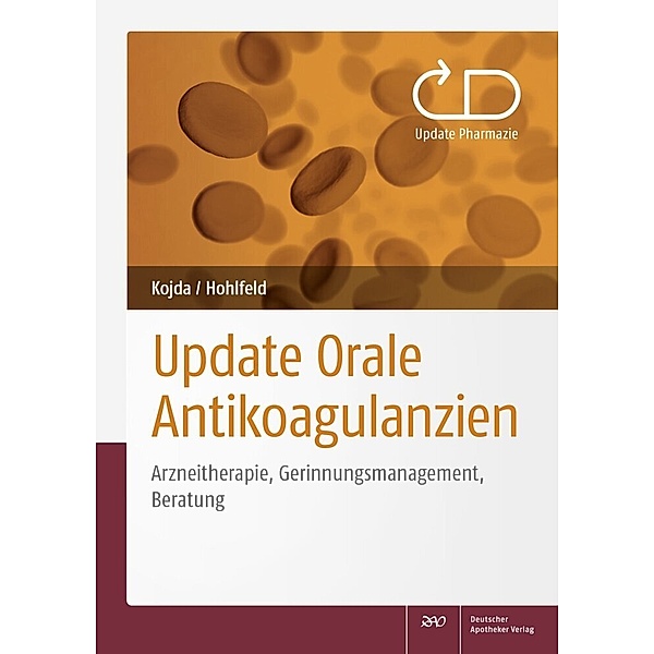 Update Pharmazie / Update Orale Antikoagulanzien, Georg Kojda, Thomas Hohlfeld