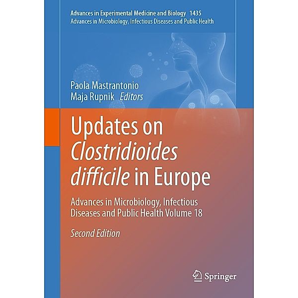 Updates on Clostridioides difficile in Europe / Advances in Experimental Medicine and Biology Bd.1435