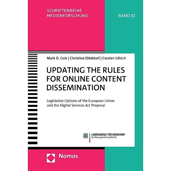 Updating the Rules for Online Content Dissemination / Schriftenreihe Medienforschung der Landesanstalt für Medien NRW Bd.83, Mark D. Cole, Christina Etteldorf, Carsten Ullrich