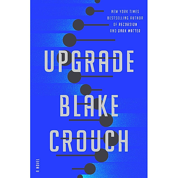 Upgrade, Blake Crouch