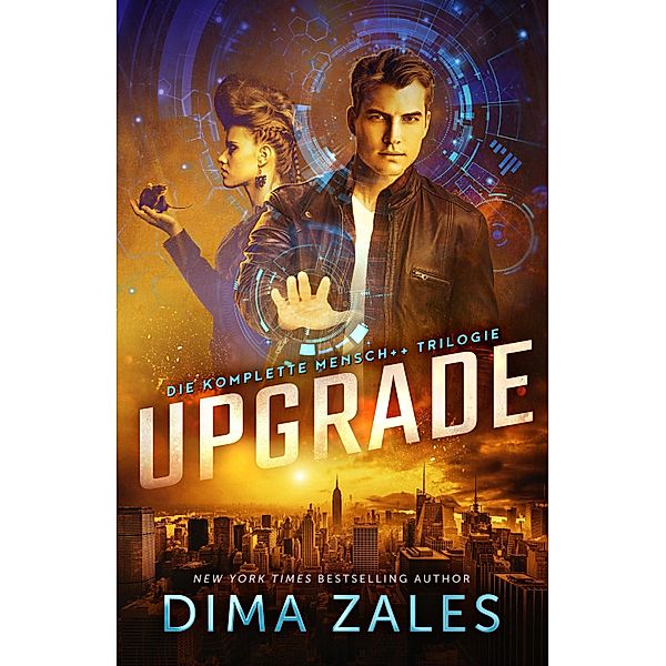 Upgrade: Die komplette Mensch++ Trilogie, Dima Zales, Anna Zaires