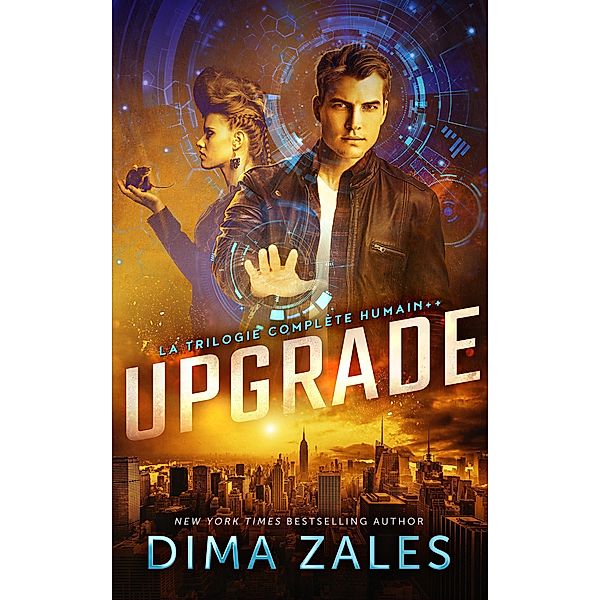 Upgrade : La trilogie complète Humain++, Dima Zales, Anna Zaires