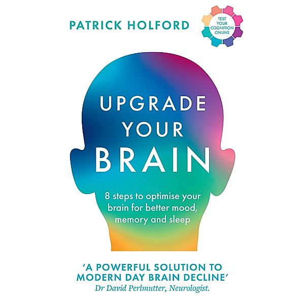 Upgrade Your Brain, Patrick Holford