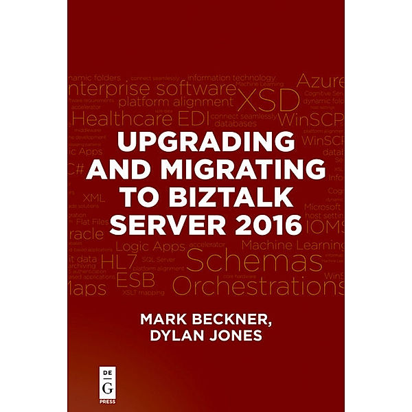 Upgrading and Migrating to BizTalk Server 2016, Mark Beckner, Dylan Jones