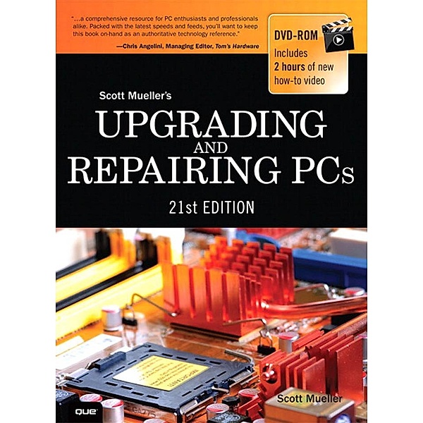 Upgrading and Repairing PCs, Scott Mueller