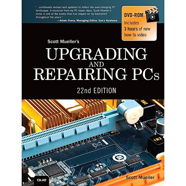 Upgrading and Repairing PCs, Mueller Scott