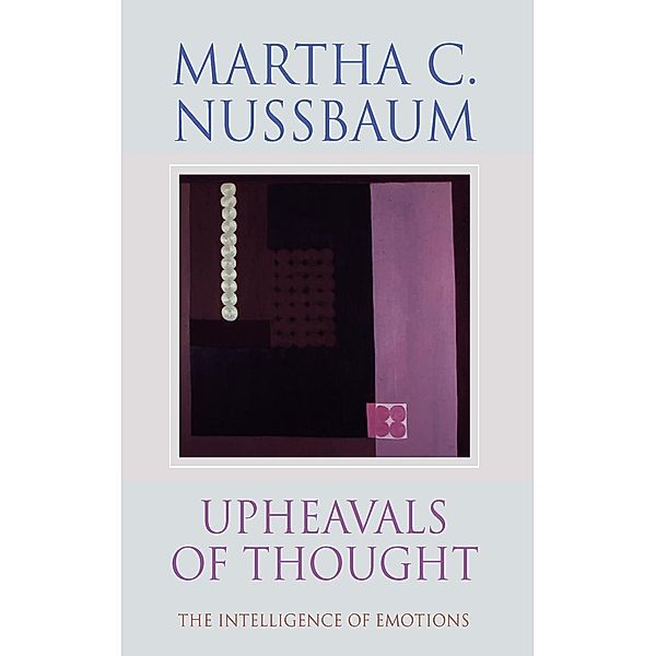 Upheavals of Thought, Martha C. Nussbaum