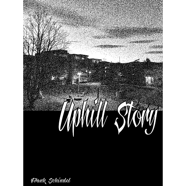 Uphill Story, Frank Schindel