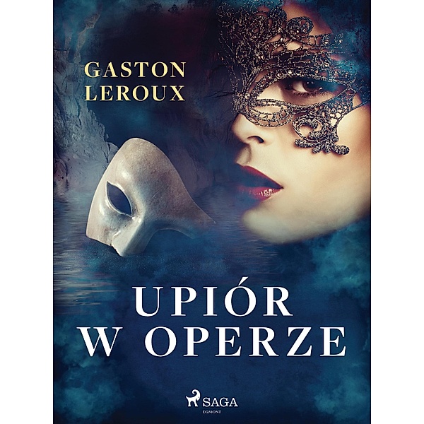 Upiór w operze, Gaston Leroux