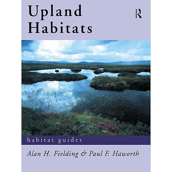 Upland Habitats, Alan F. Fielding, Paul F. Haworth