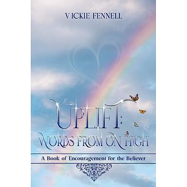 Uplift, Vickie Fennell