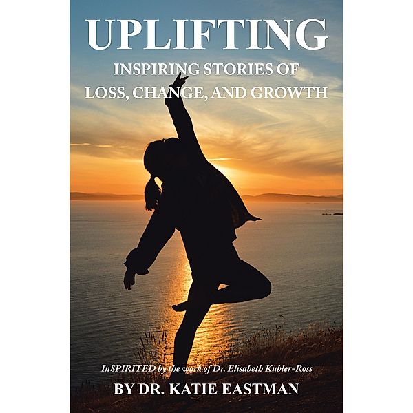 UPLIFTING, Katie Eastman