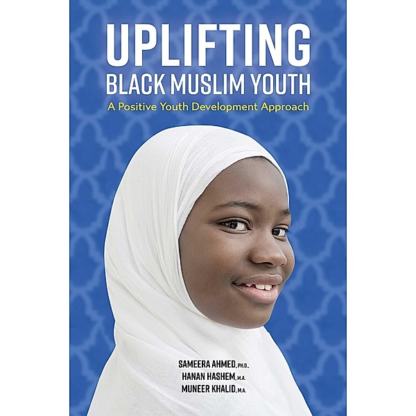 Uplifting Black Muslim Youth, Sameera Ahmed