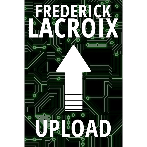 Upload, Frederick Lacroix