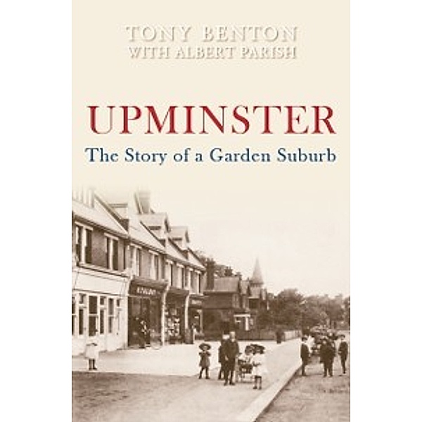Upminster, Tony Benton, Albert George Parish