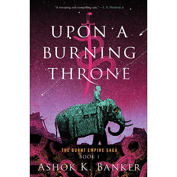 Upon a Burning Throne / Mariner Books, Ashok K. Banker