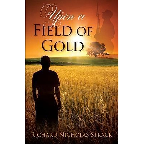 Upon a Field of Gold, Richard Strack