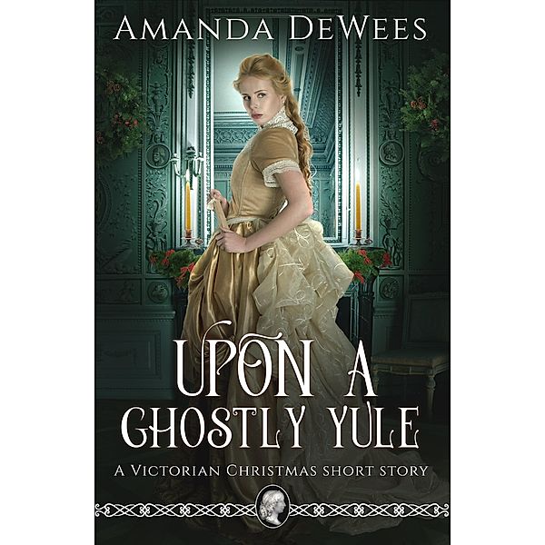 Upon a Ghostly Yule, Amanda Dewees