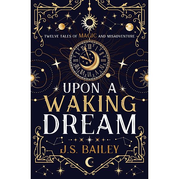 Upon a Waking Dream, J. S. Bailey