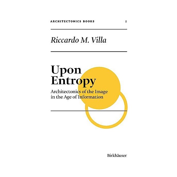 Upon Entropy / Applied Virtuality Book Series Bd.23, Riccardo M. Villa