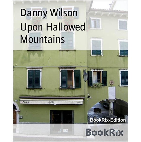 Upon Hallowed Mountains, Danny Wilson