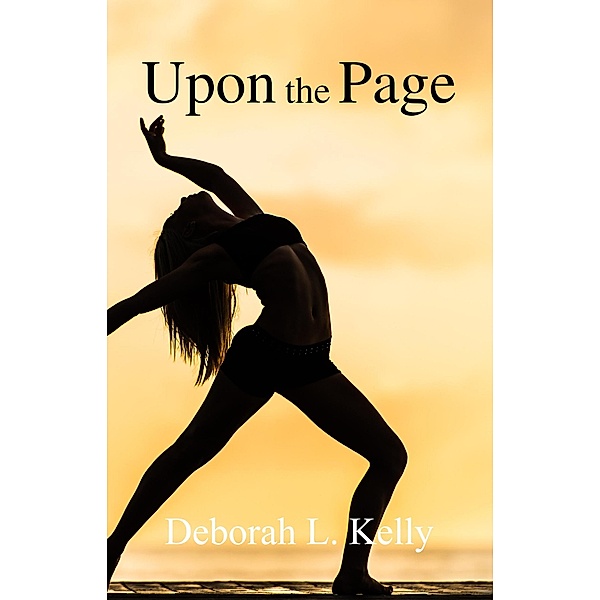 Upon the Page, Deborah L. Kelly