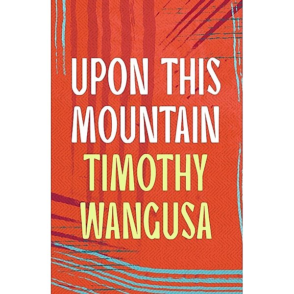 Upon This Mountain, Timothy Wangusa