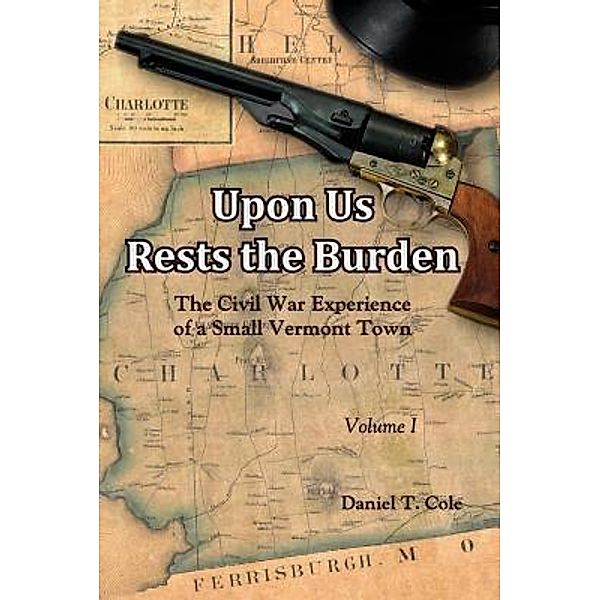 Upon Us Rests the Burden / Northshire Bookstore, Daniel T Cole