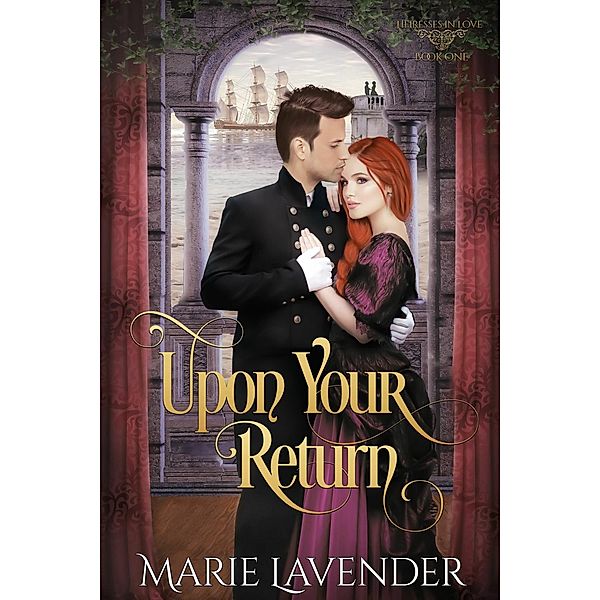 Upon Your Return (Heiresses in Love, #1) / Heiresses in Love, Marie Lavender