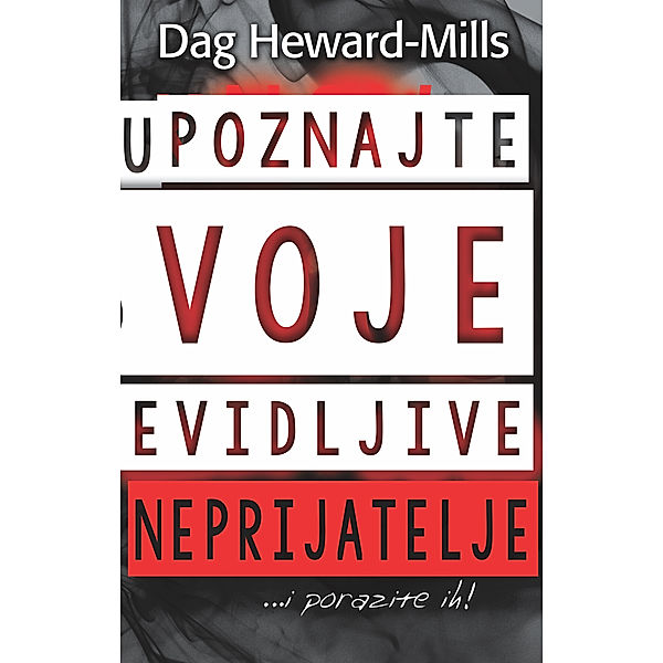 Upoznajte svoje nevidljive neprijatelje…, Dag Heward-Mills