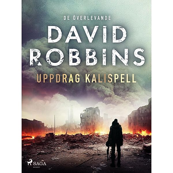 Uppdrag Kalispell / De överlevande Bd.4, David Robbins