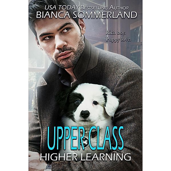 Upper Class (Higher Learning, #3) / Higher Learning, Bianca Sommerland