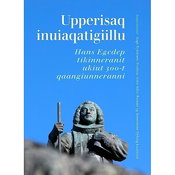 Upperisaq inuiaqatigiillu, Åge Rydstrøm-Poulsen, Gitte Adler Reimer, Annemette Nyborg Lauritsen
