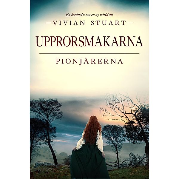 Upprorsmakarna / Pionjärerna Bd.5, Vivian Stuart