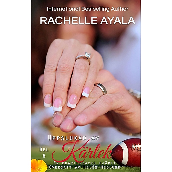 Uppslukad av Kärlek- del 6 (En Quartebacks Hjärta, #6) / En Quartebacks Hjärta, Rachelle Ayala