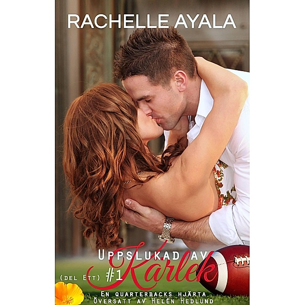 Uppslukad av kärlek (del ett) / The quarterbacks heart/ En quarterbacks hjärta, Rachelle Ayala