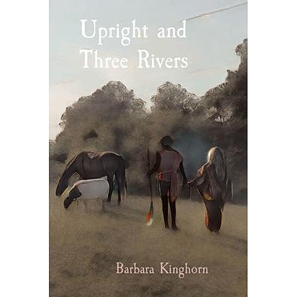 Upright and Three Rivers, Barbara Kinghorn