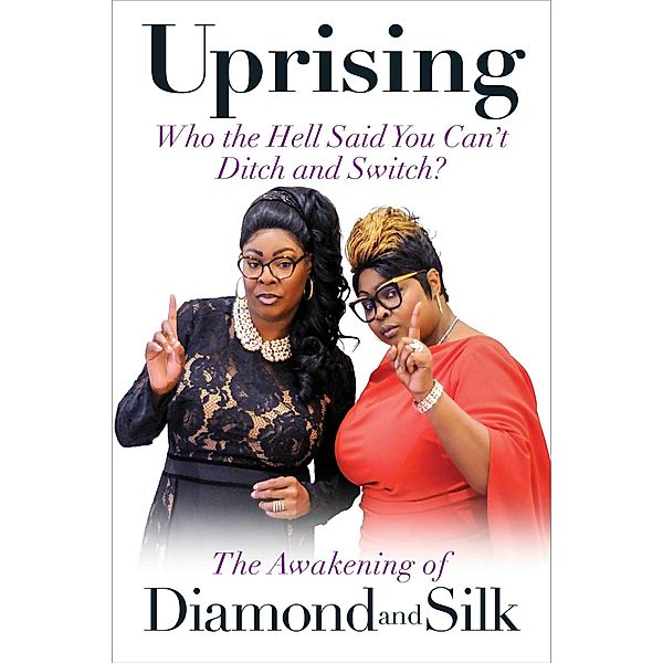 Uprising, Diamond & Silk