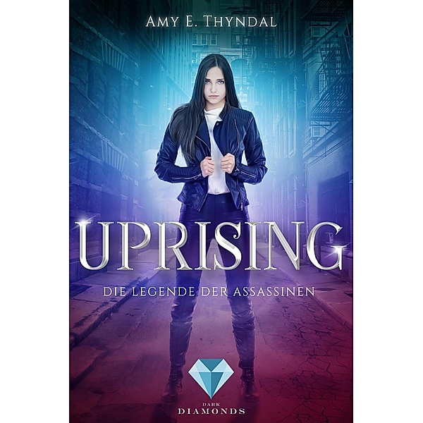 Uprising (Die Legende der Assassinen 1), Amy Erin Thyndal