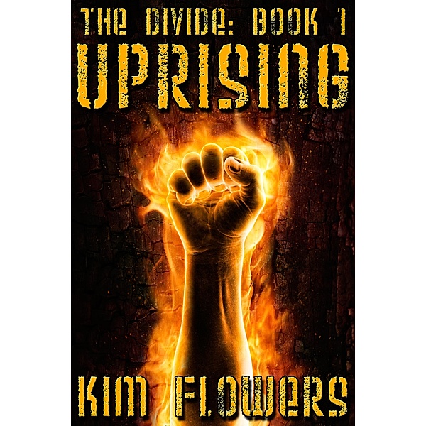 Uprising / JMS Books LLC, Kim Flowers