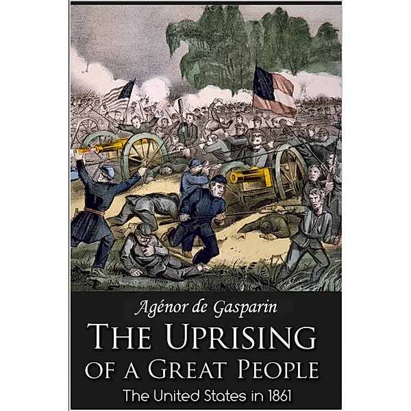 Uprising of a Great People / Andrews UK, Agenor Gasparin