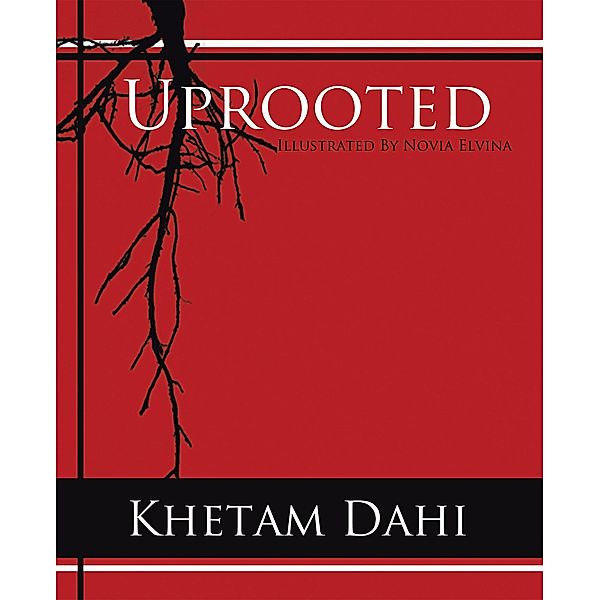 Uprooted, Khetam Dahi