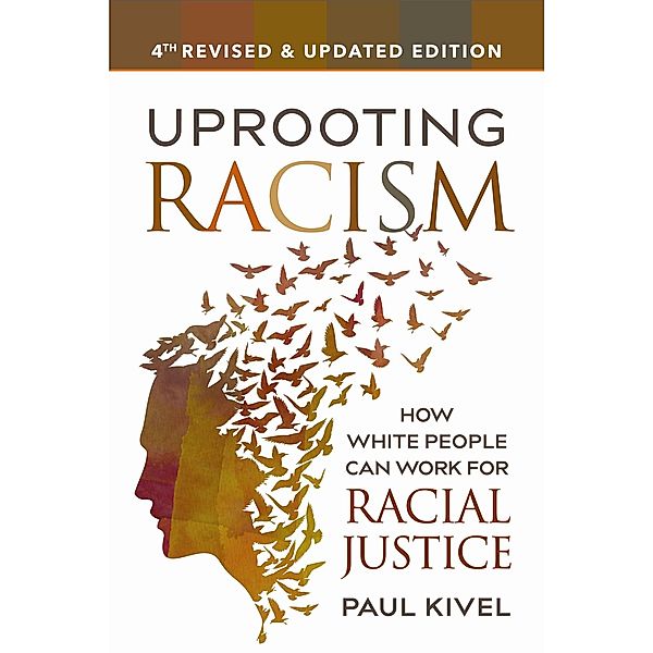 Uprooting Racism - 4th Edition, Paul Kivel