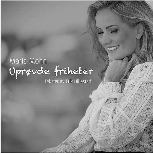Uprovde Friheter, Maria Mohn